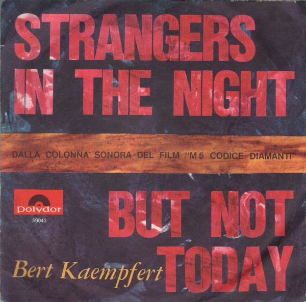 Strangers In The Night / But Not Today